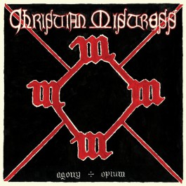 Christian Mistress - Agony & Opium - LP