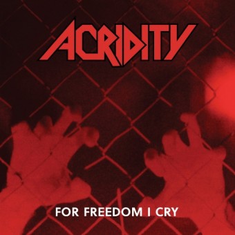 Acridity - For Freedom I Cry - DCD