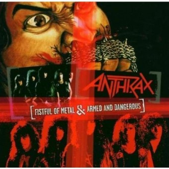 Anthrax - Fistful of Metal + Armed and Dangerous - CD