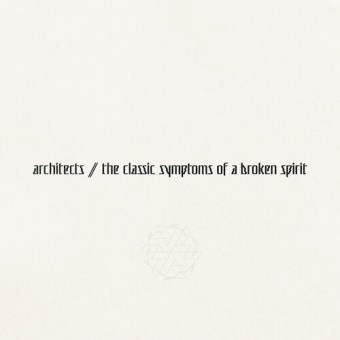 Architects - The Classic Symptoms Of A Broken Spirit - LP Gatefold