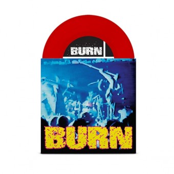 Burn - Burn - 7" Colored Vinyl