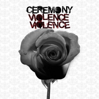 Ceremony - Violence, Violence - CD