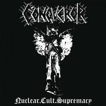Conqueror - Nuclear.Cult.Supremacy - LP