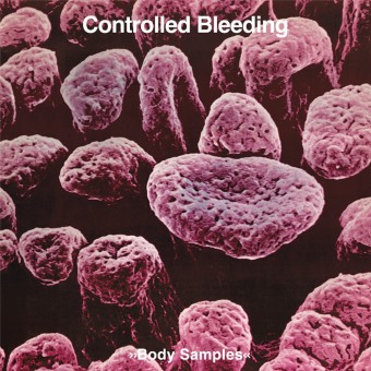 Controlled Bleeding - Body Samples - DOUBLE LP Gatefold