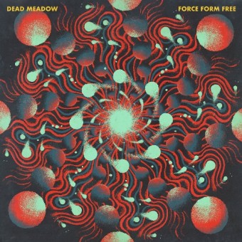 Dead Meadow - Force Form Free - CD