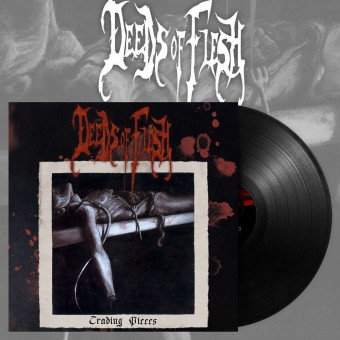 Deeds of Flesh - Trading Pieces - LP
