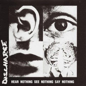 Discharge - Hear Nothing See Nothing Say Nothing - LP Gatefold