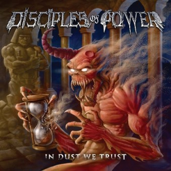 Disciples Of Power - In Dust We Trust - CD