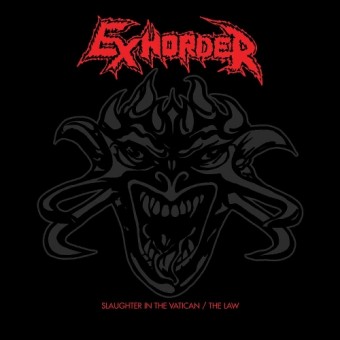 Exhorder - Slaughter in the Vatican / The Law - CD