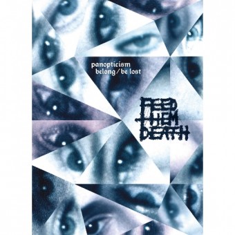 Feed Them Death - Panopticism: Belong / Be Lost - CD DIGIPAK A5