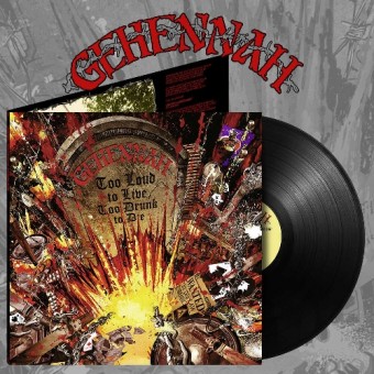 Gehenna - Too Loud to Live, Too Drunk to Die - LP Gatefold