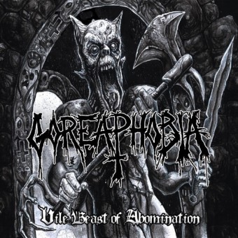 Goreaphobia - Vile Beast of Abomination - LP