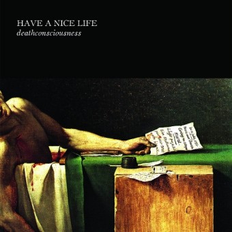 Have a Nice Life - Deathconsciousness - DOUBLE LP Gatefold