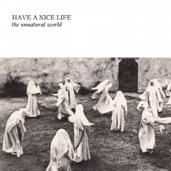 Have a Nice Life - The Unnatural World - LP