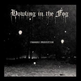 Howling in the Fog - Unaware Prediction - CD EP