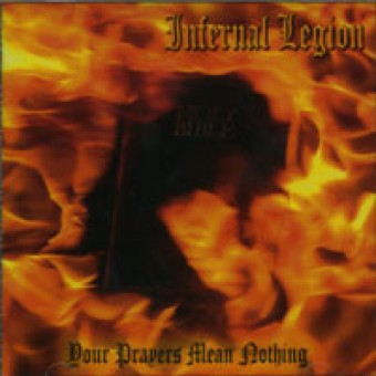 Infernal Legion - Your Prayers Mean Nothing - CD