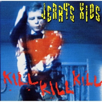 Jerry's Kids - Kill Kill Kill - LP