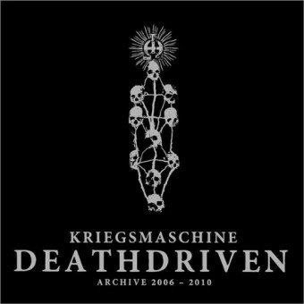 Kriegsmaschine - Deathdriven - Archive 2006-2010 - CD DIGIPAK