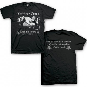 Leftover Crack - Rock the 40 oz - Tee - T shirt (Men)