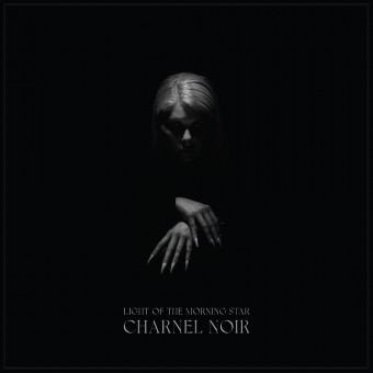 Light of the Morning Star - Charnel Noir - LP