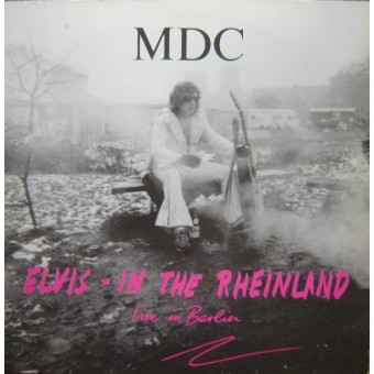 M.D.C. - Elvis - In the Rhineland - LP COLORED