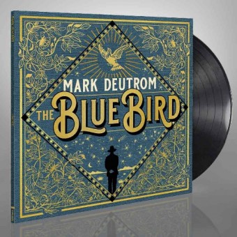 Mark Deutrom - The Blue Bird - LP Gatefold + Digital