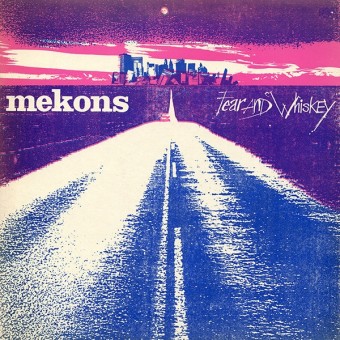 Mekons - Fear and Whiskey - LP