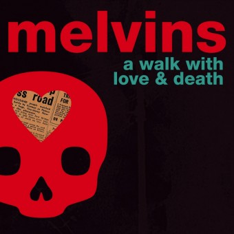 Melvins - A Walk with Love and Death - DCD