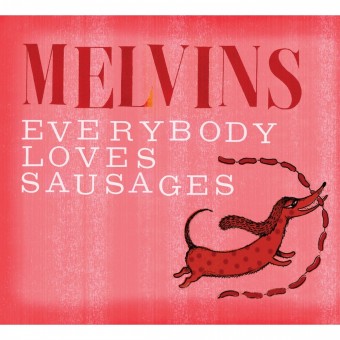 Melvins - Everybody Loves Sausages - CD