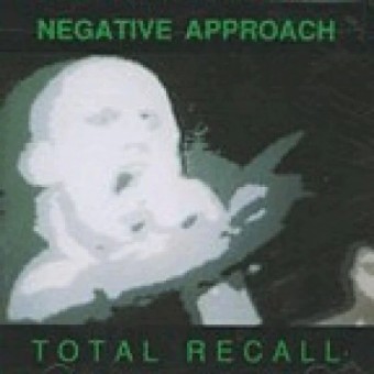 Negative Approach - Total Recall - CD