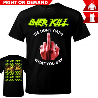 Overkill - We Don't Care What You Say - Print on demand