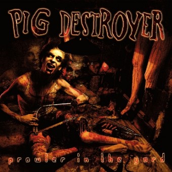 Pig Destroyer - Prowler in the Yard - LP COLORED