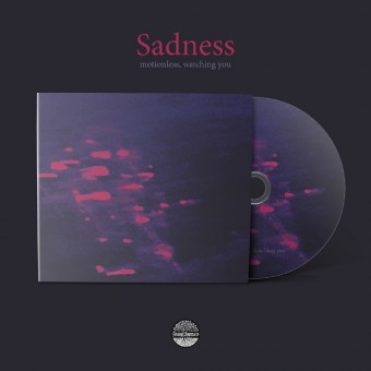 Sadness - Motionless, Watching You - CD DIGIPAK