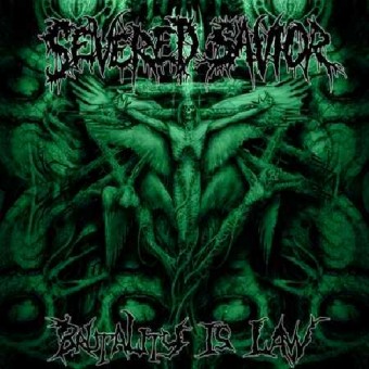 Severed Savior - Brutality is Law - CD