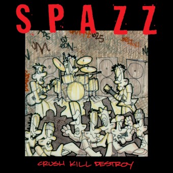 Spazz - Crush Kill Destroy - LP