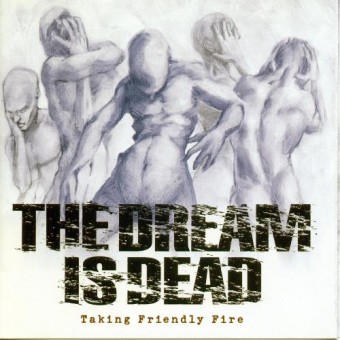 The Dream is Dead - Taking Friendly Fire - CD EP