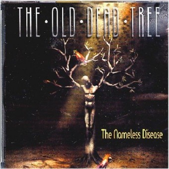 The Old Dead Tree - The nameless Disease - CD