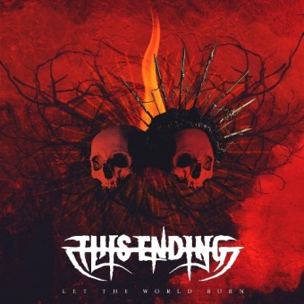 This Ending - Let The World Burn - CD DIGIPAK
