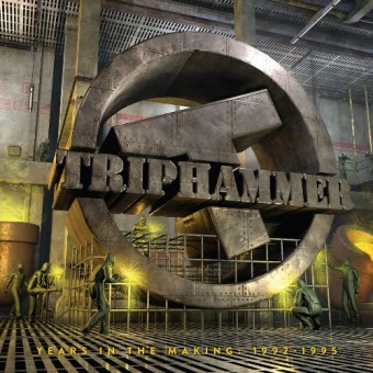 Triphammer - Years In The Making - CD