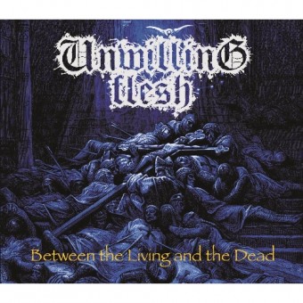 Unwilling Flesh - Between the Living and the Dead - CD DIGISLEEVE