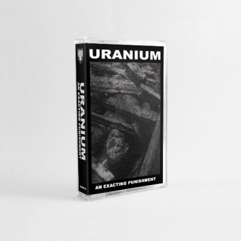 Uranium - An Exacting Punishment - TAPE
