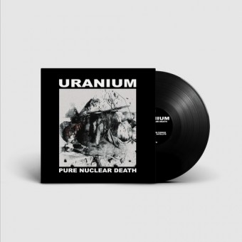 Uranium - Pure Nuclear Death - LP