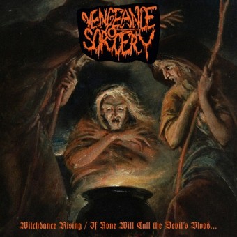 Vengeance Sorcery - Witchdance Rising / If None Will Call the Devil's Blood - LP