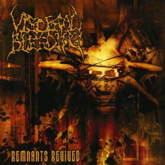 Visceral Bleeding - Remnants Revived - CD