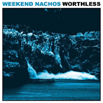 Weekend Nachos - Worthless - LP COLORED