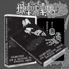 Mutiilation - Remains of a Ruined, Dead, Cursed Soul - TAPE