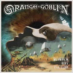 Orange Goblin - Science, Not Fiction - DOUBLE LP Gatefold