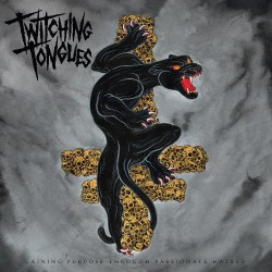 Twitching Tongues - Gaining Purpose Through Passionate Hatred - CD