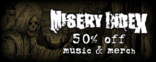 50% off on Misery Index music & merch 