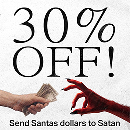 Send Santas Dollars to Satans's Followers